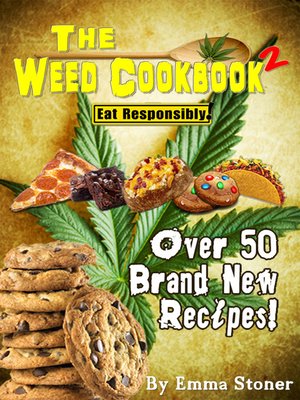 cover image of The Weed Cookbook 2--Medical Marijuana Recipes, Cannabis Cooking Tips & Killer Brownies [HOLIDAY EDITION]
